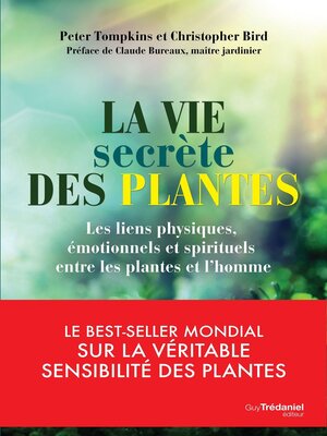 cover image of La vie secrète des plantes--Les liens physiques, émotionnels et spirituels entre les plantes et l'h